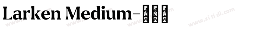 Larken Medium字体转换